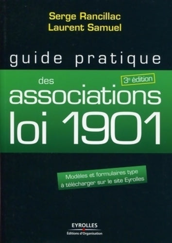 Livrenpoche : Guide pratique des associations loi 1901 : Modèles et formulaires type à télécharger sur le site eyrolles - Laurent Samuel - Livre