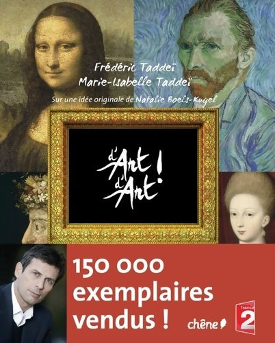 D'art d'art ! Tome I - Frédéric Taddeï - Livre