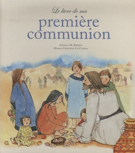 Livrenpoche : Le livre de ma première communion - Angela M. Burrin - Livre