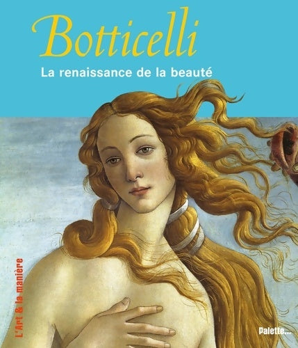 Livrenpoche : Botticelli la renaissance de la beauté - Pauline Piettre - Livre