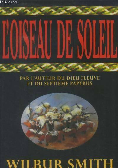 Livrenpoche : L'oiseau de soleil - Wilbur A. Smith - Livre