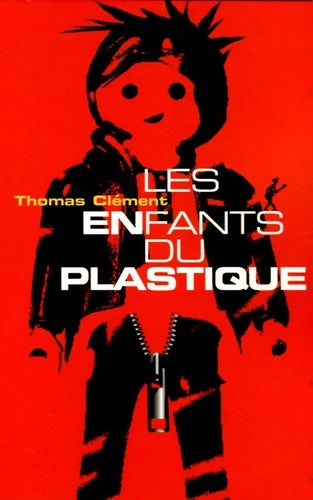 Livrenpoche : Les enfants du plastique - Thomas Clément - Livre