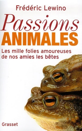 Livrenpoche : Passions animales - Frédéric Lewino - Livre