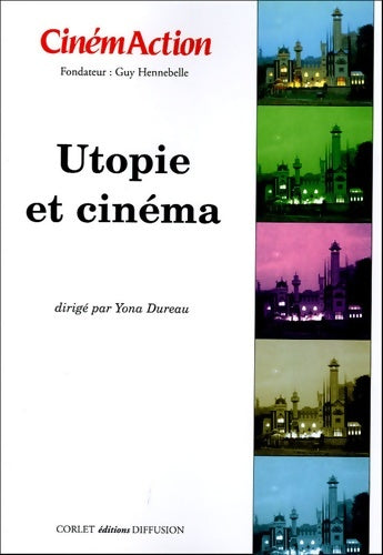 Livrenpoche : Cinémaction n°115 : Utopie et cinéma - Yona Dureau - Livre