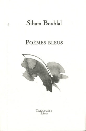 Livrenpoche : Poèmes bleus - Siham Bouhlal - Livre
