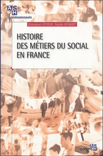 Livrenpoche : Histoire des métiers du social en France - Emmanuel Jovelin - Livre