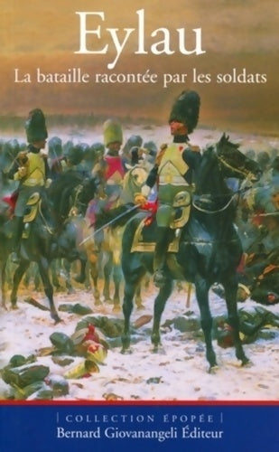 Livrenpoche : Eylau : La bataille racontée par les soldats - Pierre Robin - Livre