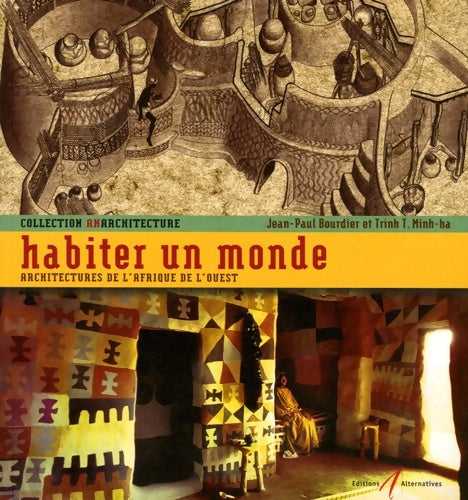 Livrenpoche : Habiter un monde (architect d afriq de l ouest) - Trinh Bourdier - Livre