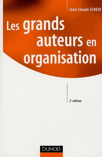 Livrenpoche : Les grands auteurs en organisation - 2ème édition - Jean-Claude Scheid - Livre