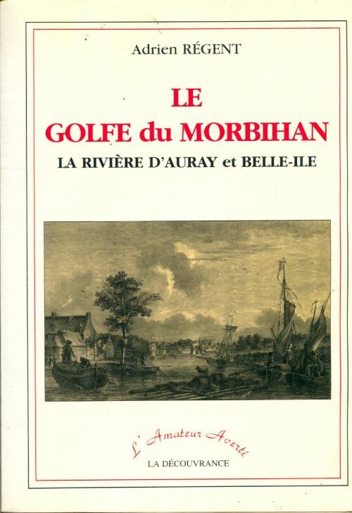Livrenpoche : Le golfe du Morbihan - Adrien Régent - Livre
