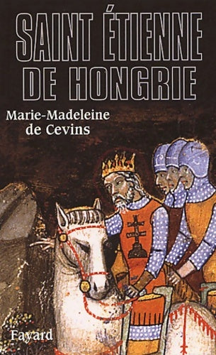 Livrenpoche : Saint etienne de Hongrie - Marie-madeleine De Cevins - Livre
