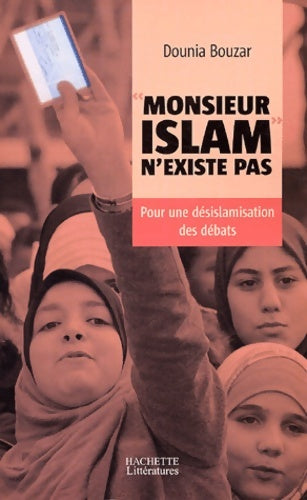 Livrenpoche : Monsieur islam n'existe pas - Dounia Bouzar - Livre