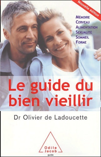 Livrenpoche : Guide du bien vieillir - Olivier De Ladoucette - Livre