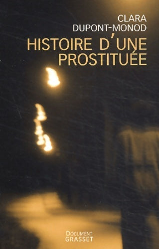 Livrenpoche : Histoire d'une prostituée - Clara Dupont-Monod - Livre