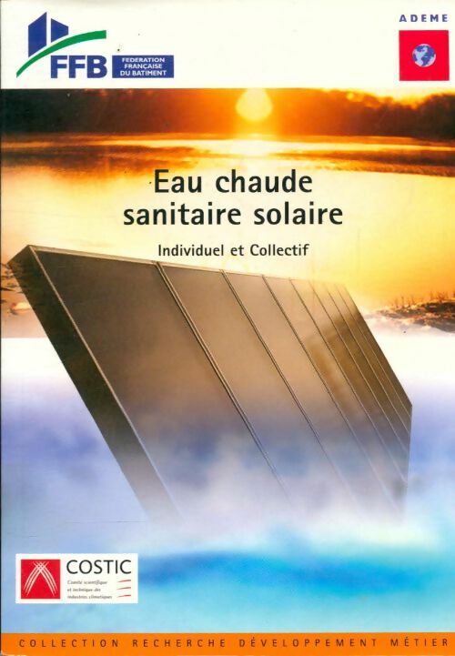 Livrenpoche : Eau chaude sanitaire solaire : Application à l'individuel et au collectif - Costic - Livre