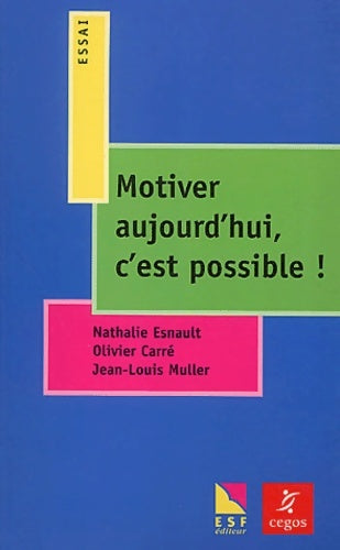 Livrenpoche : Motiver aujourd'hui c'est possible ! - Nathalie Esnault - Livre