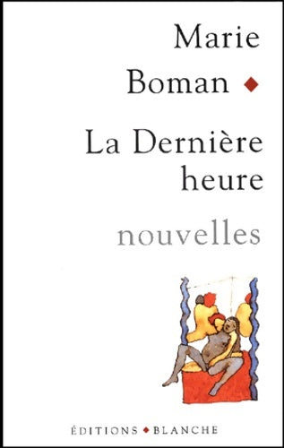 Livrenpoche : La dernière heure - Marie Boman - Livre