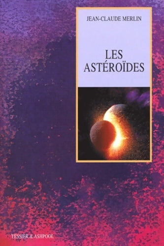 Livrenpoche : Les astéroïdes - Jean-Claude Merlin - Livre