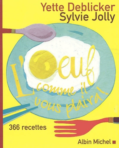 Livrenpoche : L'oeuf comme il vous plaira ! - Yvette Deblicker - Livre
