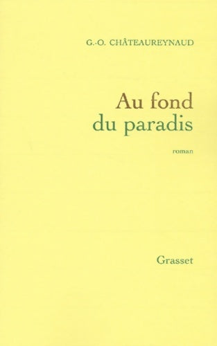 Livrenpoche : Au fond du paradis - Georges-Olivier Châteaureynaud - Livre