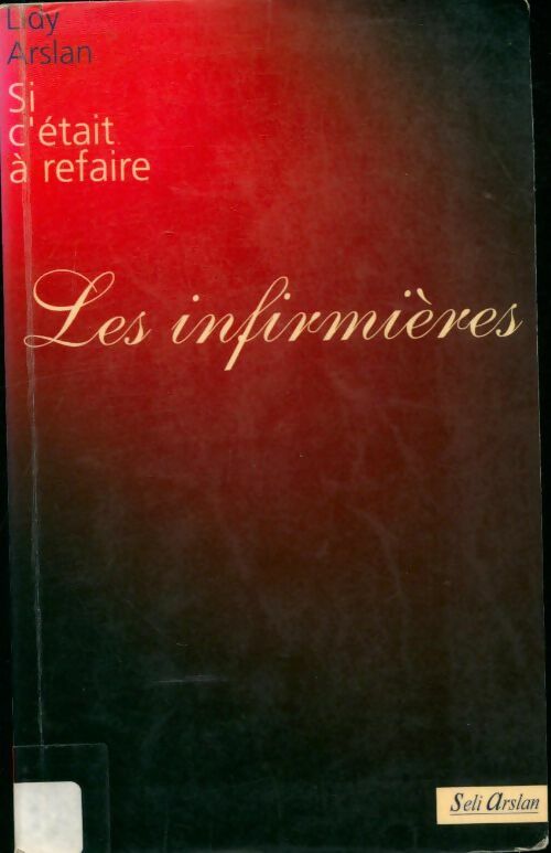 Livrenpoche : Les infirmières - L. Arslan - Livre