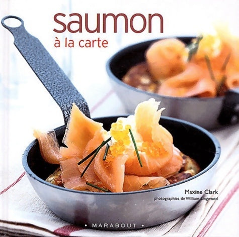 Livrenpoche : Saumon à la carte : Saumon à la carte - Maxine Clark - Livre