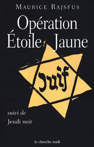 Livrenpoche : Opération étoile jaune suivi de jeudi noir - Maurice Rajsfus - Livre