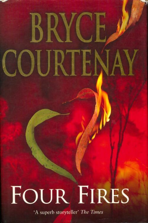Livrenpoche : Four fires - Bryce Courtenay - Livre