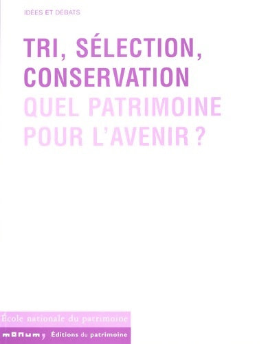 Livrenpoche : Tri sélection conservation. Quel patrimoine pour l'avenir ? - Collectif - Livre