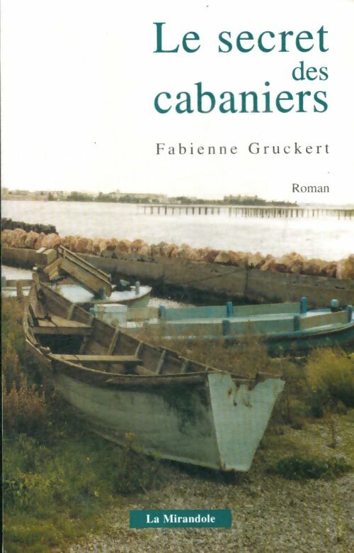 Livrenpoche : Le secret des cabaniers - Fabienne Gruckert - Livre