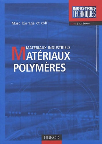 Livrenpoche : Matériaux polymères - Marc Carrega - Livre