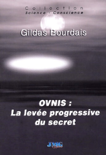 Ovnis la levée progressive du secret - Gildas Bourdais - Livre