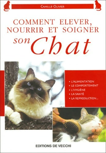 Livrenpoche : Comment élever nourrir éduquer son chat - Camille Olivier - Livre