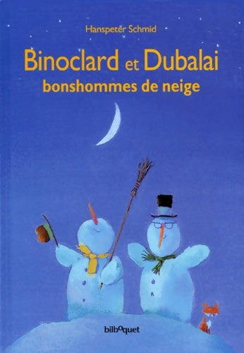 Livrenpoche : Binoclard et dubalai bonshommes de neige - H. Schmid - Livre