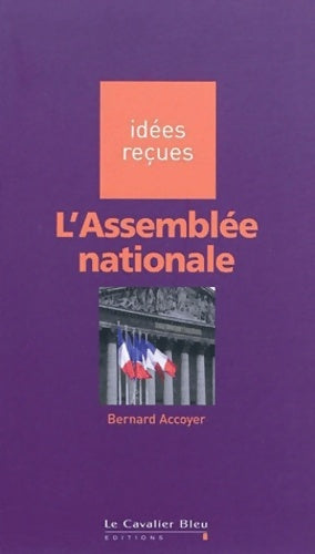 Livrenpoche : L'Assemblée Nationale - Bernard Accoyer - Livre