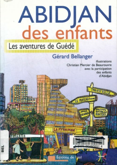 Livrenpoche : Abidjan des enfants le livre de guédé - Gérard Bélanger - Livre