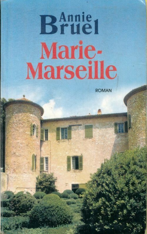 Livrenpoche : Marie-Marseille - Annie Bruel - Livre