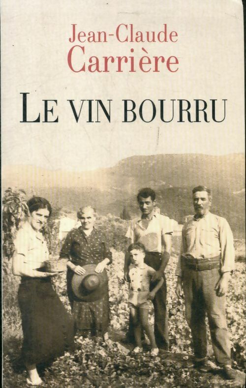 Livrenpoche : Le vin bourru - Jean-Claude Carrière - Livre