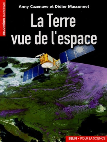 Livrenpoche : La terre vue de l'espace - Cazenave - Livre