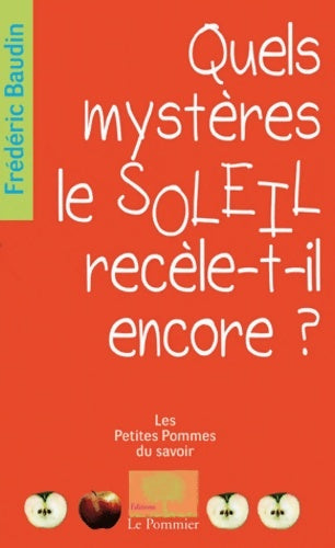 Livrenpoche : Quels mystères le soleil recèle-t-il encore ? - Frédéric Baudin - Livre