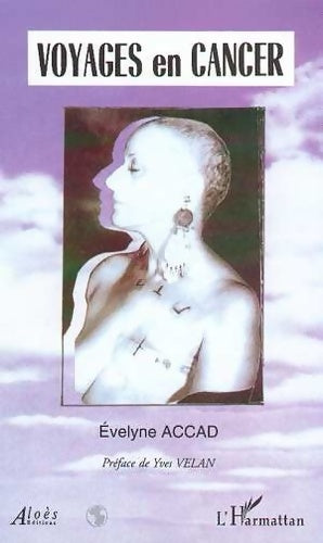 Livrenpoche : Voyages en cancer - Evelyne Accad - Livre