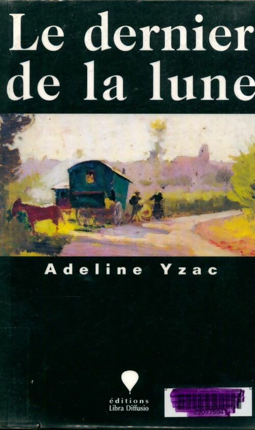 Livrenpoche : Le dernier de la lune - Adeline Yzac - Livre