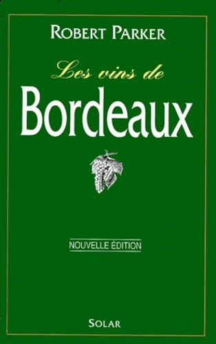 Livrenpoche : Les vins de bordeaux - Robert Parker - Livre
