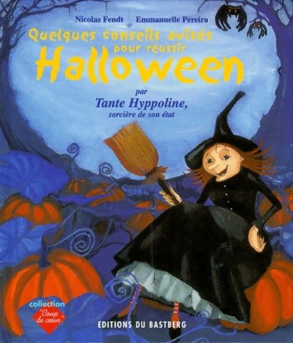 Livrenpoche : Quelques conseils pour réussir halloween - Nicolas Fendt - Livre
