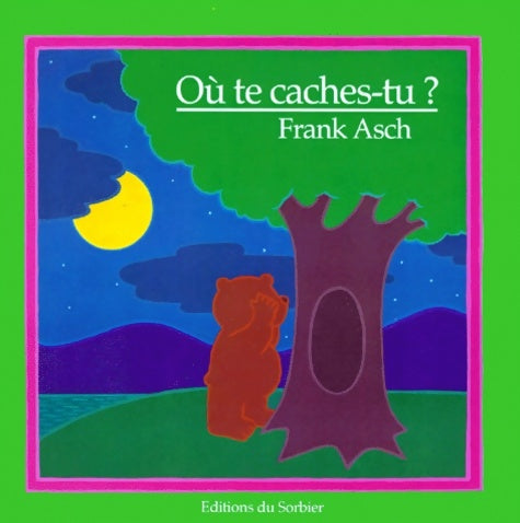 Livrenpoche : Où te caches-tu ? - Frank Asch - Livre
