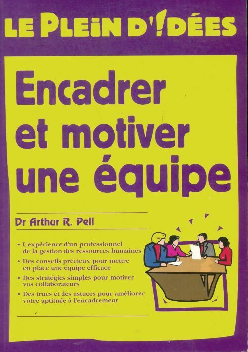 Livrenpoche : Encadrer et motiver une équipe - Arthur Pell - Livre