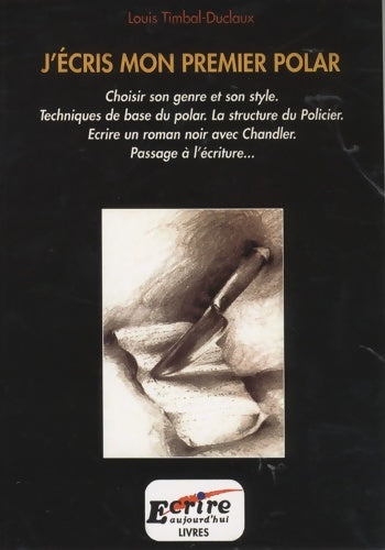 Livrenpoche : J'écris mon premier polar - Louis Timbal-Duclaux - Livre