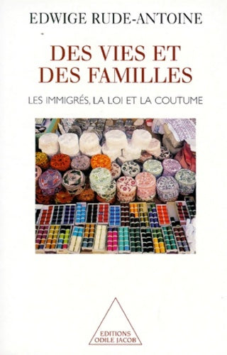 Livrenpoche : Des vies et des familles : Les immigrés la loi et la coutume - Edwige Rude-Antoine - Livre