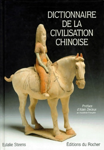 Livrenpoche : Dictionnaire de la civilisation chinoise - Eulalie Steens - Livre