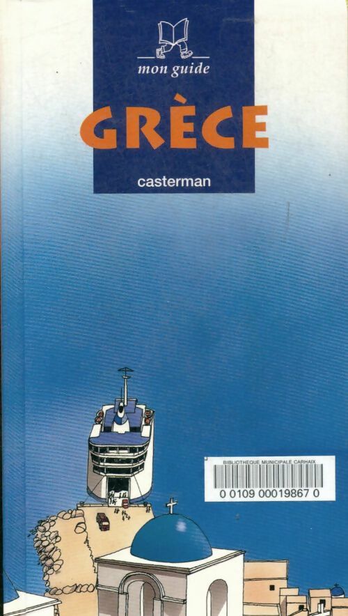 Livrenpoche : Grece mon guide - Chabrol Véronique Et Bernard - Livre